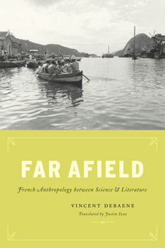 Paperback Far Afield: French Anthropology Between Science and Literature Book