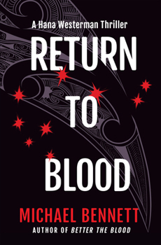 Return to Blood - Book #2 of the A Hana Westerman Thriller