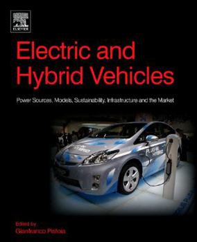 Hardcover Electric and Hybrid Vehicles: Power Sources, Models, Sustainability, Infrastructure and the Market Book