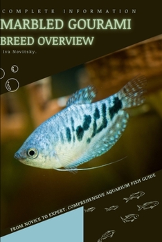 Paperback Marbled Gourami: From Novice to Expert. Comprehensive Aquarium Fish Guide Book