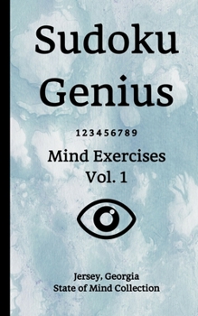 Paperback Sudoku Genius Mind Exercises Volume 1: Jersey, Georgia State of Mind Collection Book