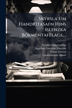 Paperback Skýrsla Um Handritasafn Hins Islenzka Bókmentafèlags, ... [Icelandic] Book