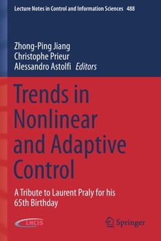 Paperback Trends in Nonlinear and Adaptive Control: A Tribute to Laurent Praly for His 65th Birthday Book