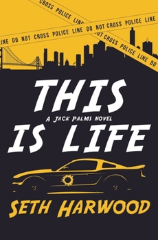 This Is Life (Jack Palms Crime)