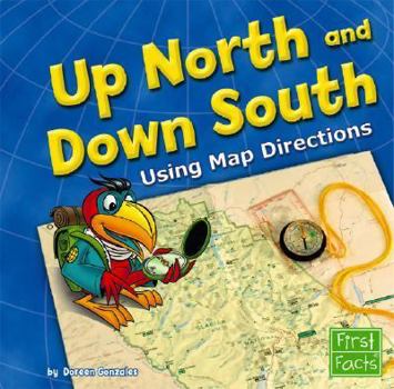 Hardcover Up North and Down South: Using Map Directions Book