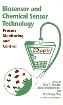 Hardcover Biosensor and Chemical Sensor Technology: Process Monitoring and Control Book