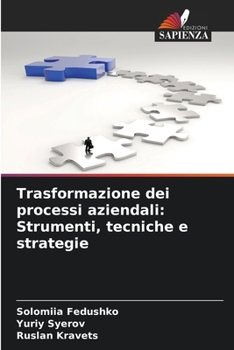 Paperback Trasformazione dei processi aziendali: Strumenti, tecniche e strategie [Italian] Book