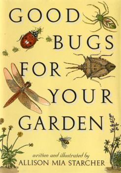 Hardcover Good Bugs for Your Garden Book