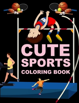 Paperback Cute Sports Coloring Book: Sports Coloring Book