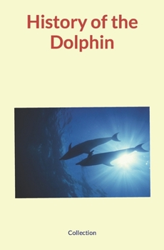 Paperback History of the Dolphin Book