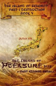 The Island of Pleasure, Vol 2: Japan - Book #4 of the Island of Serenity