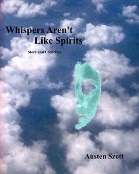 Paperback Whispers Aren't Like Spirits Book