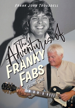 Hardcover The Adventures Of Franky Fabs: Volume One Book