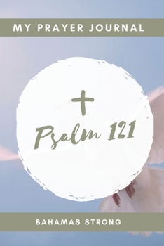 Paperback My Prayer Journal: Psalm 121 Book