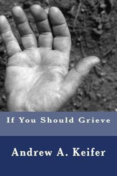 Paperback If You Should Grieve Book