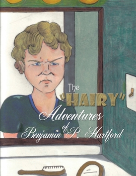 Paperback The "Hairy" Adventures of Benjamin P. Hartford Book
