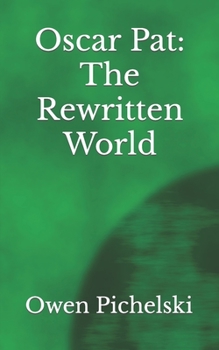 Paperback Oscar Pat: The Rewritten World (Oscar Pat Book 5) Book