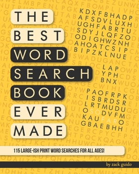 Paperback The Best Word Search Book Ever Made (So Far): 115 Word Searches In Large-ish Print For All Ages! [Large Print] Book