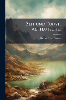 Paperback Zeit und Kunst, Altteutsche. [German] Book