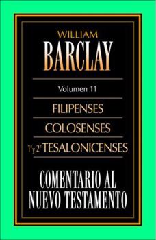 Paperback Comentario Al N.T. Vol. 11 - Filipenses, Colosenses, 1a Y 2a Tesalonicenses [Spanish] Book