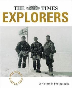 Hardcover The Times Picture Collection Explorers: A History in Photographs Book