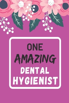 Paperback One Amazing Dental Hygienist: Lined notebook, Dental Hygienist Appreciation Gifts Book