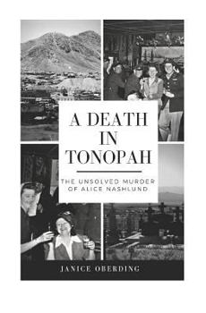 Paperback A Death in Tonopah: The Unsolved Murder of Alice Nashlund Book