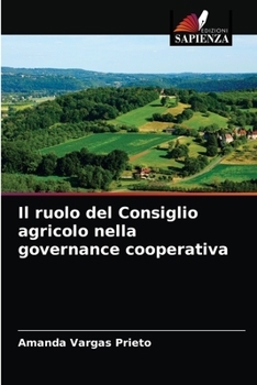 Paperback Il ruolo del Consiglio agricolo nella governance cooperativa [Italian] Book