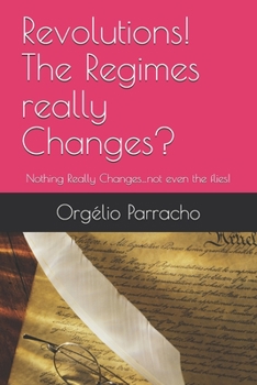 Paperback Revolutions! The Regimes really Changes?: Nothing Really Changes...not even the flies! Book