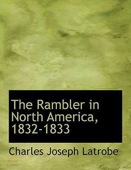 Hardcover The Rambler in North America, 1832-1833 Book