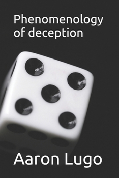 Phenomenology of deception: Revision 4