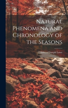 Hardcover Natural Phenomena and Chronology of the Seasons Book