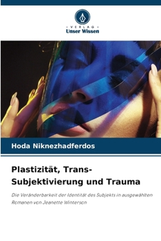 Paperback Plastizität, Trans-Subjektivierung und Trauma [German] Book
