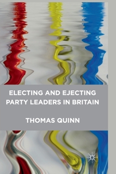 Paperback Electing and Ejecting Party Leaders in Britain Book