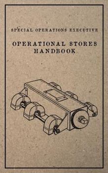 Paperback Special Operations Executive Operational Stores Handbook: English Language Version Book