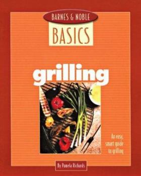 Paperback Barnes and Noble Basics Grilling: An Easy, Smart Guide to Grilling Book