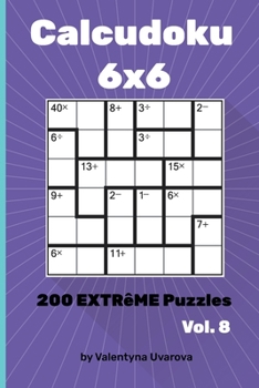 Paperback Calcudoku: 200 Extrême Puzzles 6х6 vol. 8 [French] Book