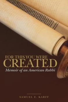 Hardcover For This You Were Created: Memoir of an American Rabbi Book