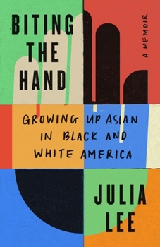 Hardcover Biting the Hand: Growing Up Asian in Black and White America Book