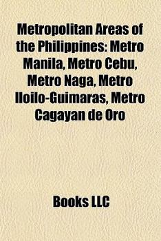 Metropolitan Areas of the Philippines: Metro Manila, Cities of the Philippines, Cagayan de Oro, General Santos, Metro Cebu, Koronadal