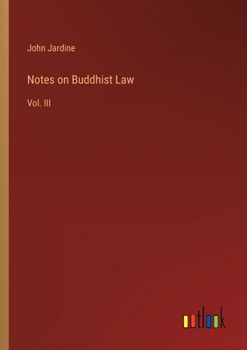 Paperback Notes on Buddhist Law: Vol. III Book