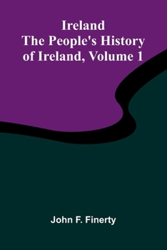 Paperback Ireland: The People'S History Of Ireland, Volume 1 Book