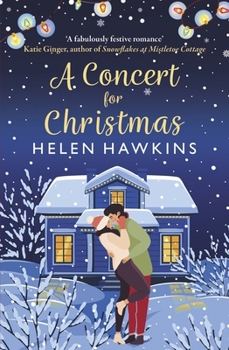 Paperback A Concert for Christmas: A Joyful Contemporary Romance Set in the Heart of the Cotswolds Book