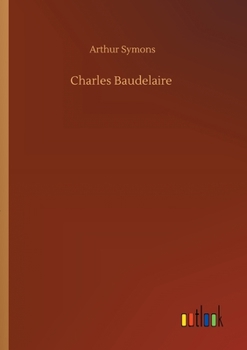 Charles Baudelaire;: A study
