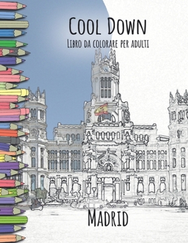Paperback Cool Down - Libro da colorare per adulti: Madrid [Italian] Book