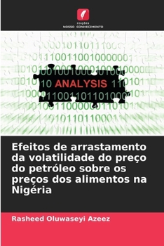 Paperback Efeitos de arrastamento da volatilidade do preço do petróleo sobre os preços dos alimentos na Nigéria [Portuguese] Book