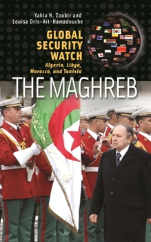 Hardcover The Maghreb: Algeria, Libya, Morocco, and Tunisia Book