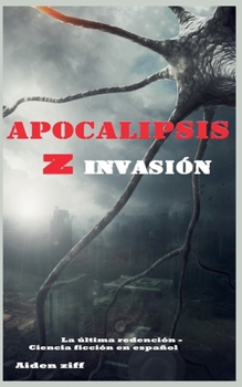 Paperback Apocalipsis z invasión [Spanish] Book