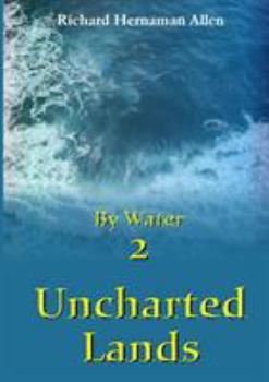 Paperback By Water 2: Uncharted Lands Book