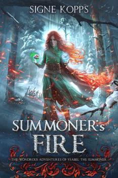 Paperback Summoner's Fire: The Wondrous Adventures of Ysabel the Summoner Book